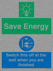 Save Energy - Switch this off at the wall when you are finished